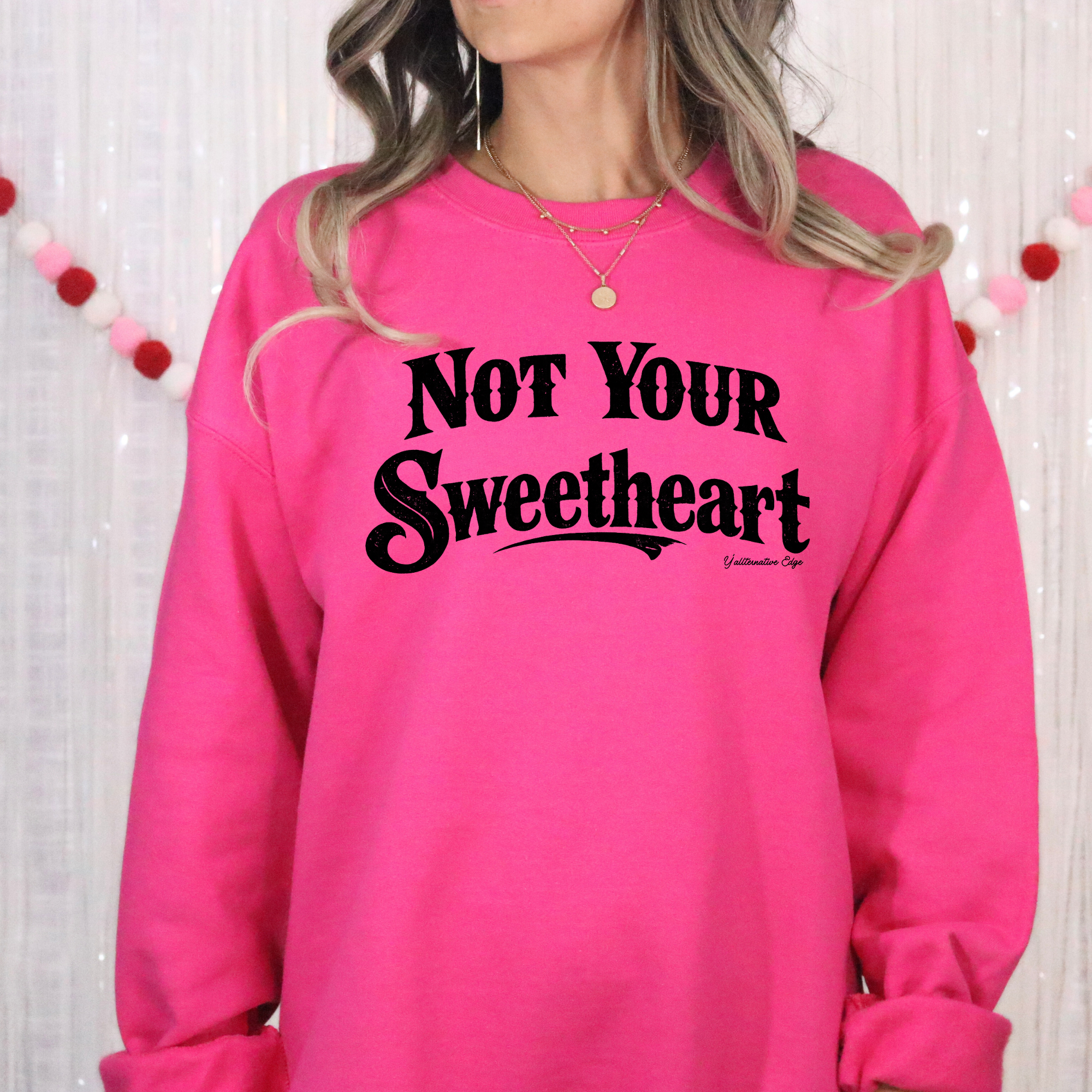 Not Your Sweetheart- Tee or Crew