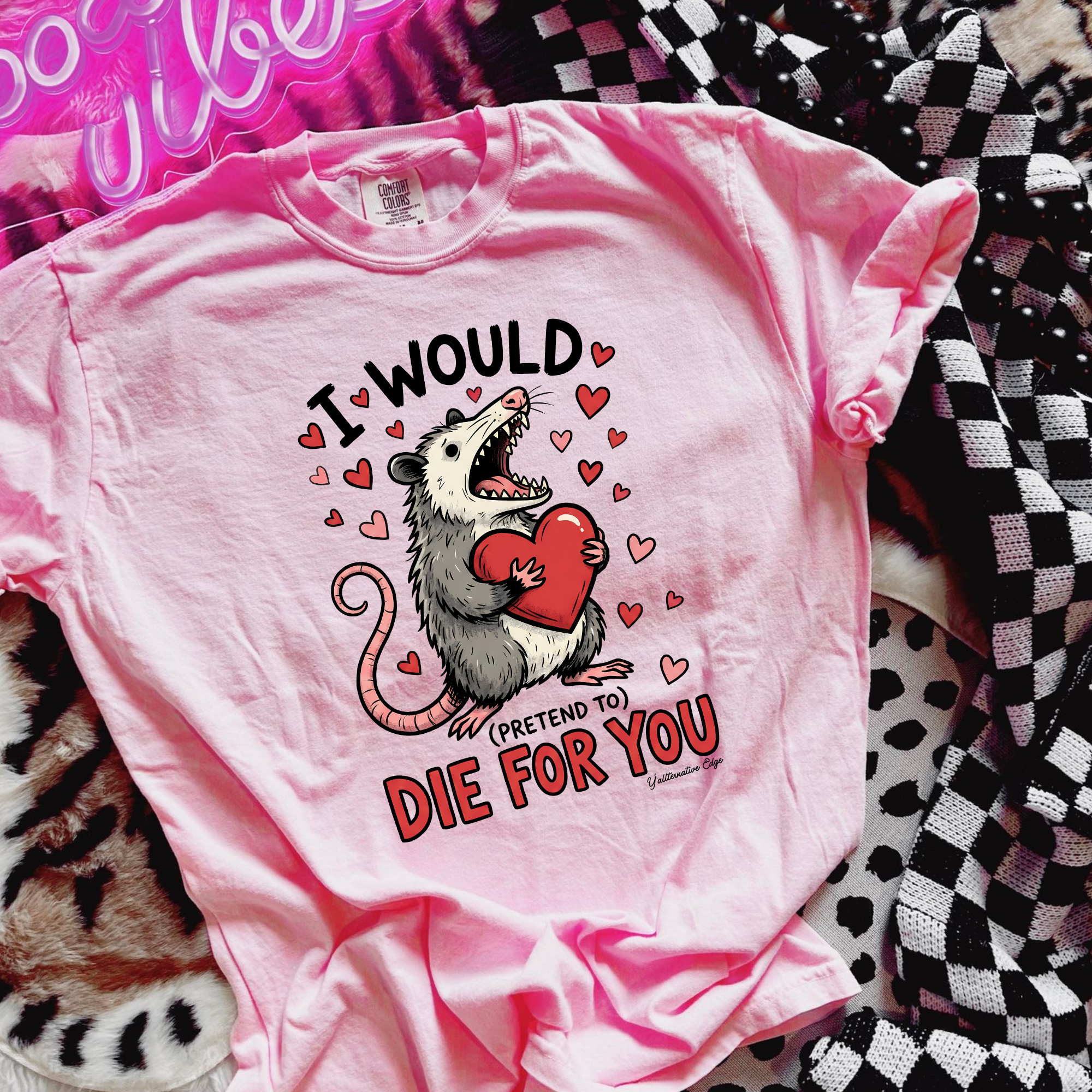 I Would Die For You- Tee or Crew