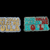 Blue Collar Makes Me Holla Freshie