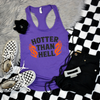 Hotter Than Hades (Regular or Racerback)