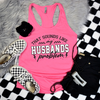 My Husbands Problem Tank or Racerback