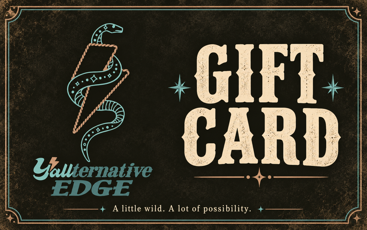 Y’allternative Edge Gift Card | Give ’Em a Little Edge