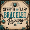 Stretch or Clasp Bracelet Resizing
