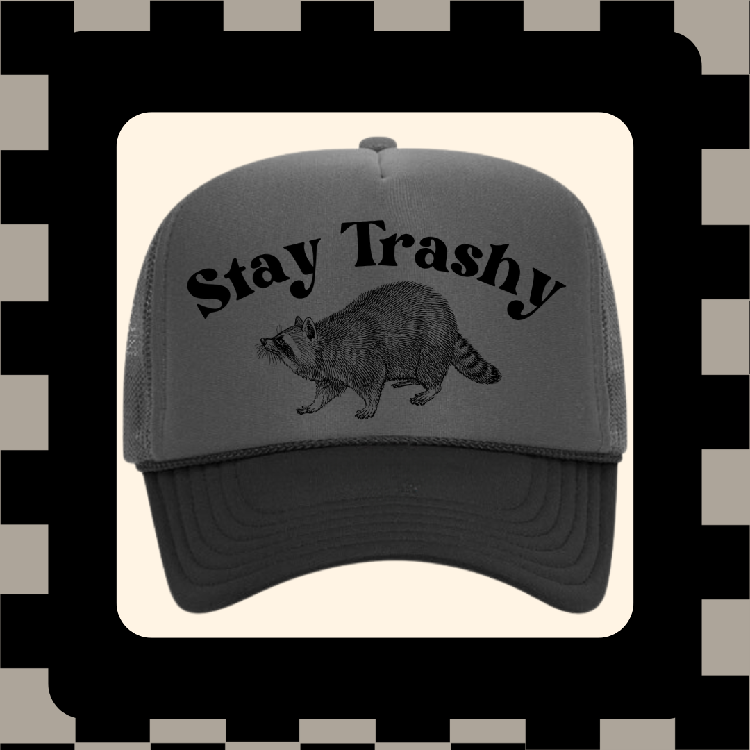 Stay Trashy Trucker