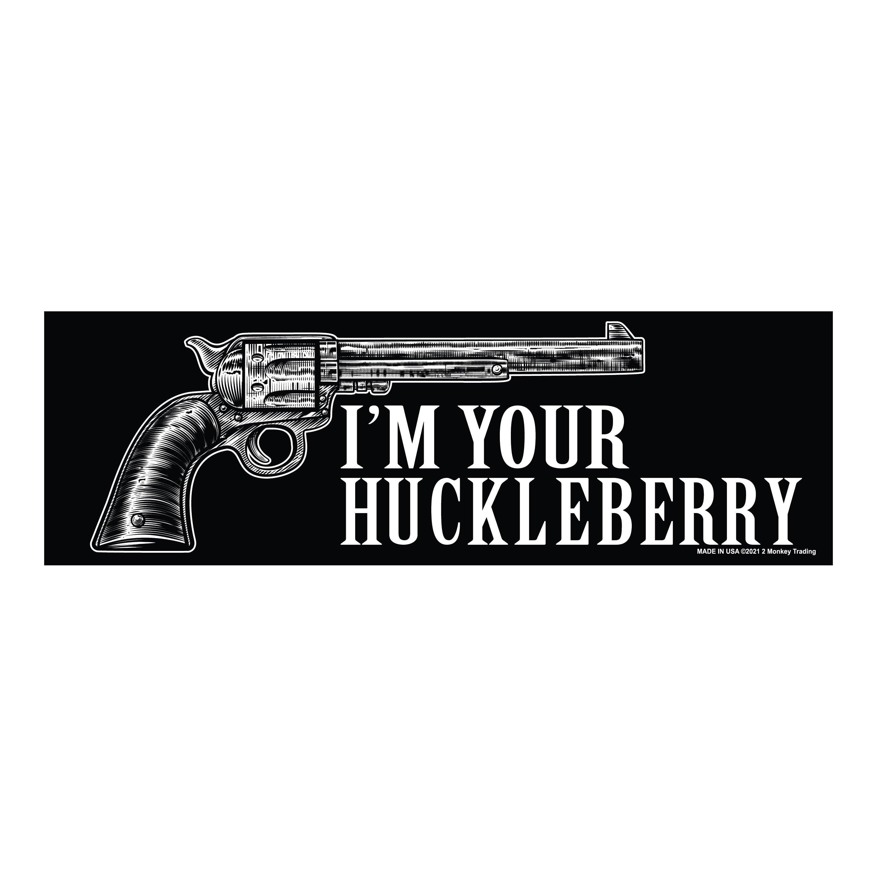 Lucky Shot - I'm Your Huckleberry  - 2.75 x 8.5 in. Decal